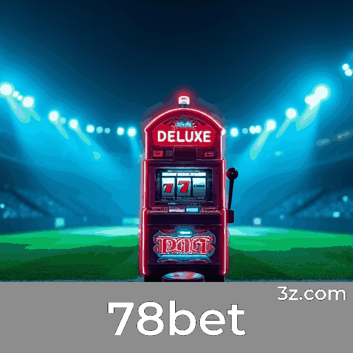 78bet: Plataforma de Apostas Segura e Divertida